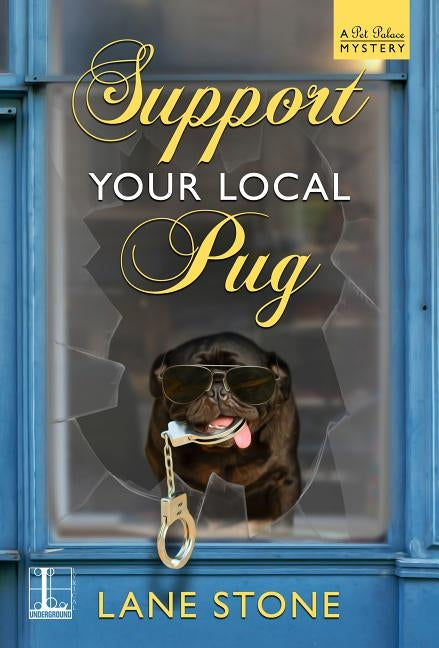 Support Your Local Pug Paperback Kensington Publishing Corporation