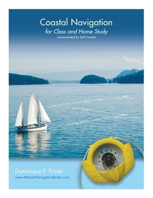 Coastal Navigation: for Class and Home Study Paperback FriesenPress