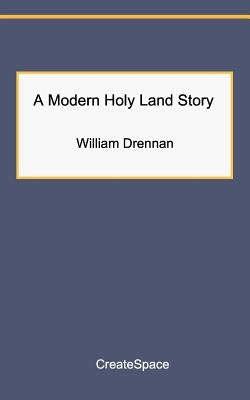 A Modern Holy Land Story Paperback Createspace Independent Publishing Platform