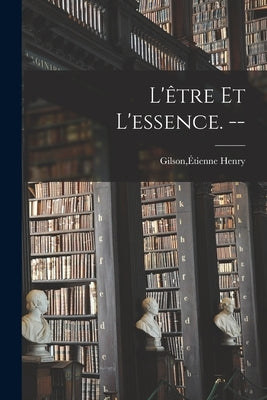 L'être Et L'essence. -- Paperback Hassell Street Press