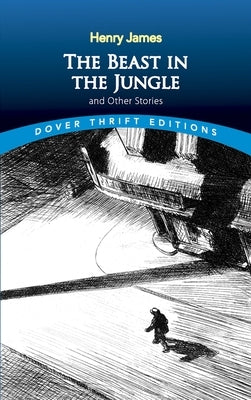 The Beast in the Jungle and Other Stories Dover Publications