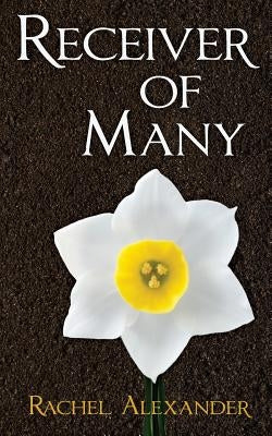 Receiver of Many Paperback Rachel Alexander