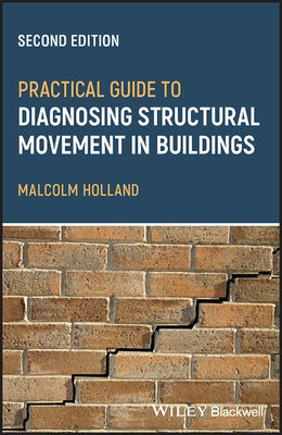 Practical Guide to Diagnosing Structural Movement in Buildings Paperback Wiley-Blackwell