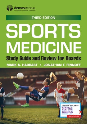 Sports Medicine: Study Guide and Review for Boards, Third Edition Demos Medical Publishing