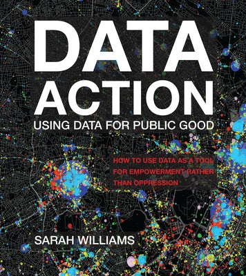 Paperback book titled "Data Action: Using Data for Public Good" by MIT Press, featuring a cover with abstract data visualization.