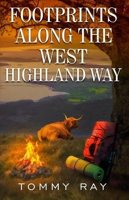 Footprints Along the West Highland Way Paperback Tommy Ray