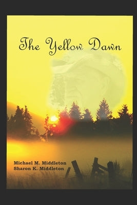 The Yellow Dawn Paperback Independently Published