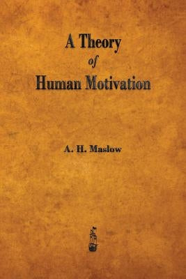 A Theory of Human Motivation Paperback Merchant Books