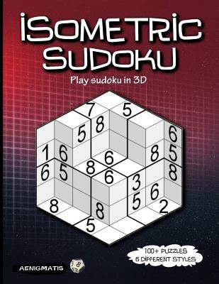 Isometric Sudoku: Play sudoku in 3D Paperback Independently Published