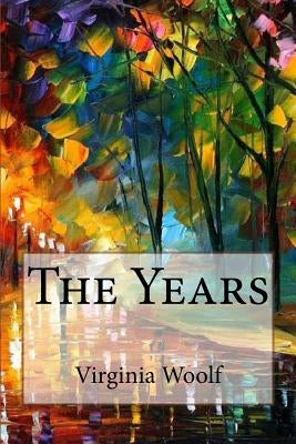 The Years Virginia Woolf Paperback Createspace Independent Publishing Platform