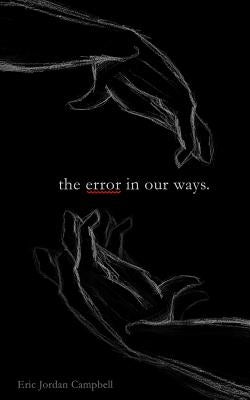 The Error In Our Ways Paperback Createspace Independent Publishing Platform