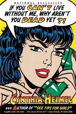 If You Can't Live Without Me, Why Aren't You Dead Yet?! Paperback Grove Press