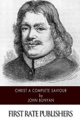 Christ a Complete Saviour Paperback Createspace Independent Publishing Platform