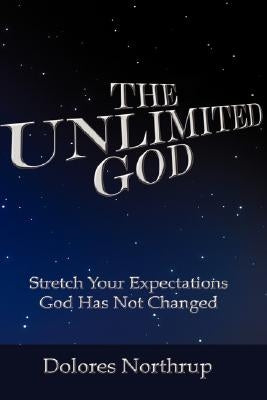 The Unlimited God Paperback Xulon Press