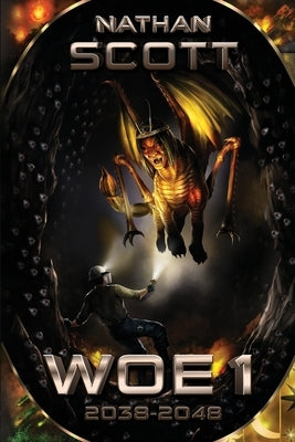 Woe 1: 2038 - 2048 Paperback Blesscott Company, LLC