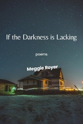 If the Darkness Is Lacking Paperback Kelsay Books