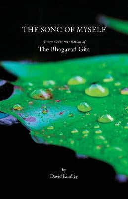 The Song of Myself: A New Verse Translation of the Bhagavad Gita Paperback Verborum Editions