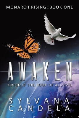 Awaken: Greed Is the Root of All Evil Paperback Peaceful World Publishing