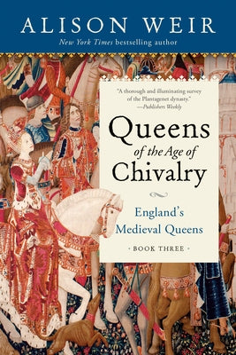 Paperback copy of Queens of the Age of Chivalry book by Ballantine Books, featuring a detailed medieval-themed cover illustration.