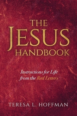 The Jesus Handbook: Instructions for Life from the Red Letters Paperback Trilogy Christian Publishing