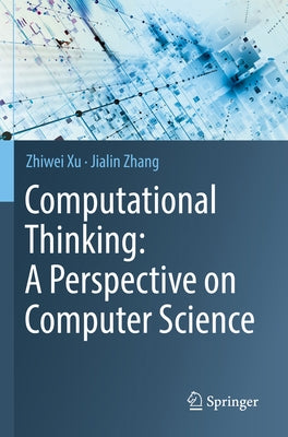 Computational Thinking: A Perspective on Computer Science Paperback Springer