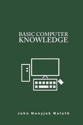 Basic Computer Knowledge Paperback Independently Published