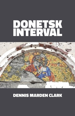 Donetsk Interval Paperback Waking Lion Press