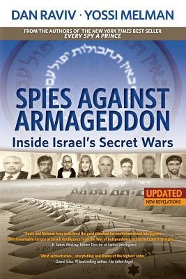 Spies Against Armageddon: Inside Israel's Secret Wars Paperback Levant Books