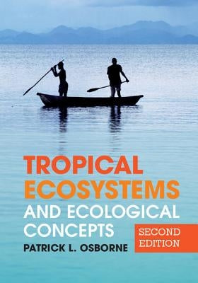 Tropical Ecosystems and Ecological Concepts Paperback Cambridge University Press