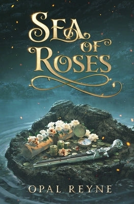 Sea of Roses: Pirate Romance Duology: Book 1 Paperback Opal Reyne