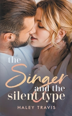 The Singer and the Silent Type Paperback Haley Travis