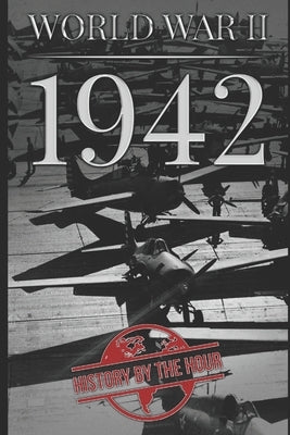 World War II: 1942 Paperback Independently Published