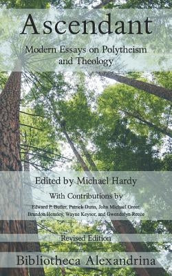 Ascendant: Modern Essays on Polytheism and Theology Paperback Independently Published