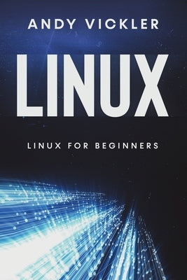Linux: Linux for Beginners Paperback Ladoo Publishing LLC