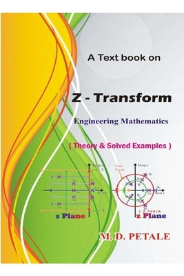 Z-Transform: Engineering Mathematics by Petale, M. D.
