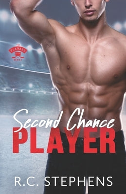 Second Chance Player: (Player Series) Paperback Independently Published