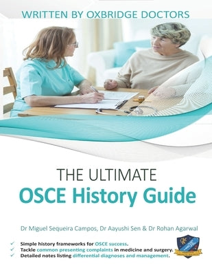The Ultimate OSCE History Guide: 100 Cases, Simple History Frameworks for OSCE Success, Detailed OSCE Mark Schemes, Includes Investigation and Treatme Paperback Rar Medical Services