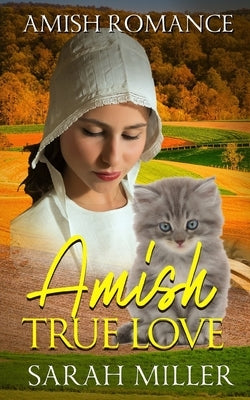 Amish True Love: Amish Short Romance Fiction Paperback Independently Published