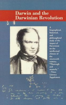 Darwin and the Darwinian Revolution Paperback Ivan R. Dee Publisher