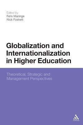 Globalization and Internationalization in Higher Education: Theoretical, Strategic and Management Perspectives Paperback Continnuum-3PL
