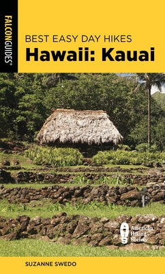 Best Easy Day Hikes Hawaii: Kauai Falcon Press Publishing