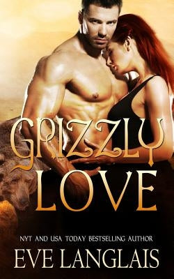 Grizzly Love Paperback Eve Langlais