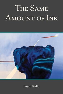 The Same Amount of Ink Paperback Glass Lyre Press