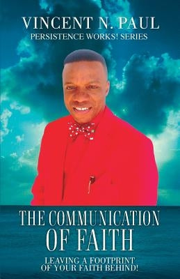 The Communication of Faith Paperback Xulon Press