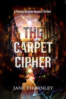 The Carpet Cipher: A Phoebe McCabe Mystery Thriller Paperback Independently Published