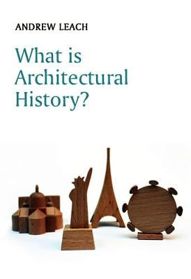 What Is Architectural History? Paperback Polity Press