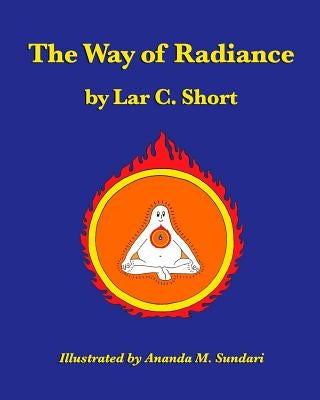 The Way of Radiance Paperback Createspace Independent Publishing Platform