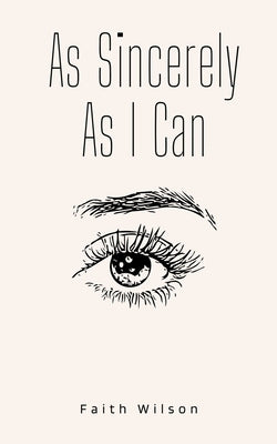As Sincerely As I Can Paperback Libresco Feeds Private Limited