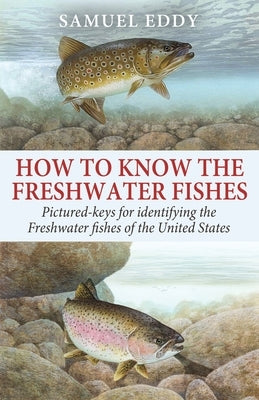 How to Know the Freshwater Fishes Paperback Pathfinder Books