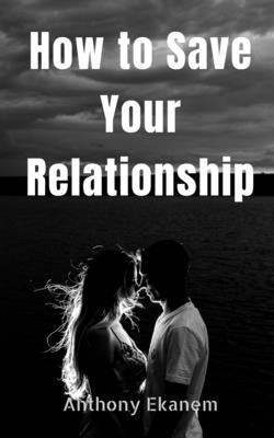 Paperback of "How to Save Your Relationship" by Notion Press, showing the book cover with title and author details.